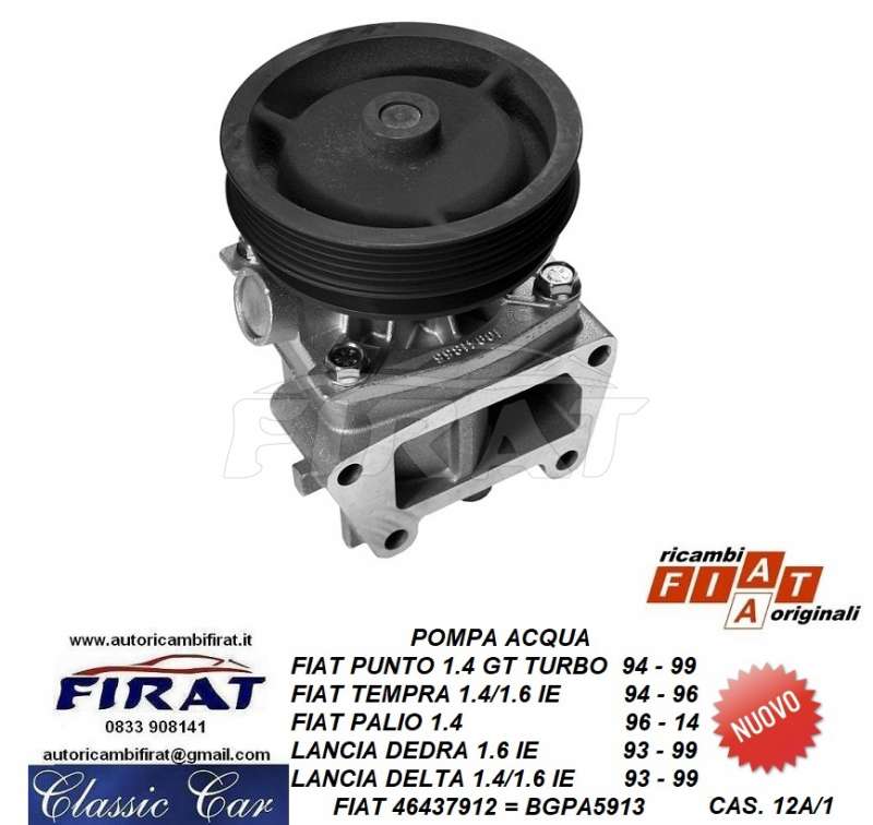 POMPA ACQUA FIAT PUNTO 1400 GT-TEMPRA-DEDRA (46437912)
